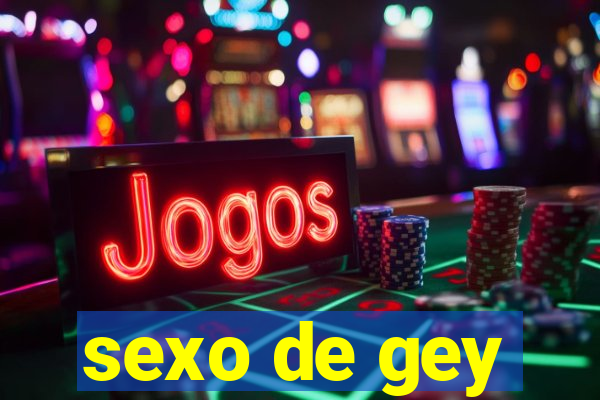 sexo de gey